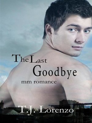 cover image of The Last Goodbye (MM Romance)
